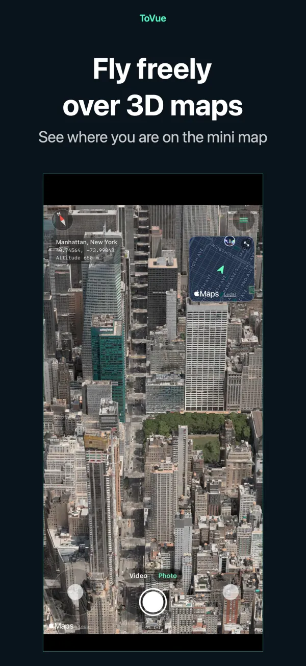 Fly freely over 3D maps — See where you are on the mini map